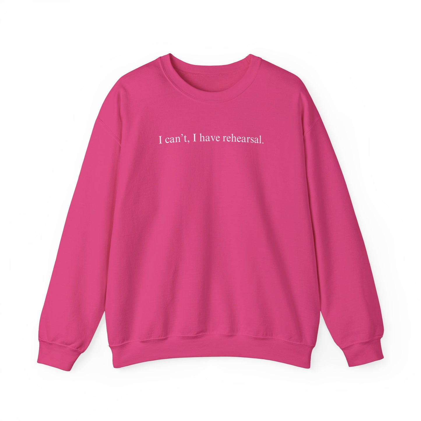 I Can't I Have Rehearsal Unisex Heavy Blend™ Crewneck Sweatshirt