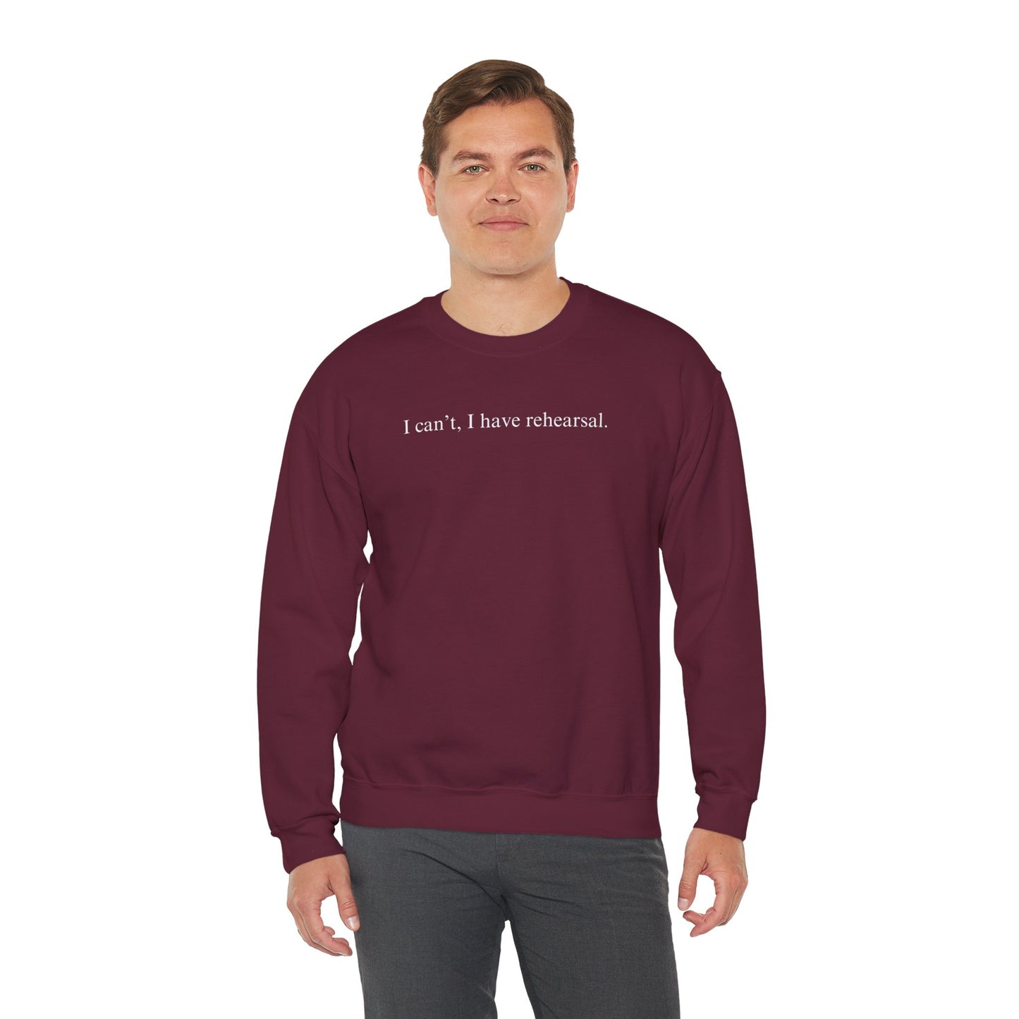 I Can't I Have Rehearsal Unisex Heavy Blend™ Crewneck Sweatshirt