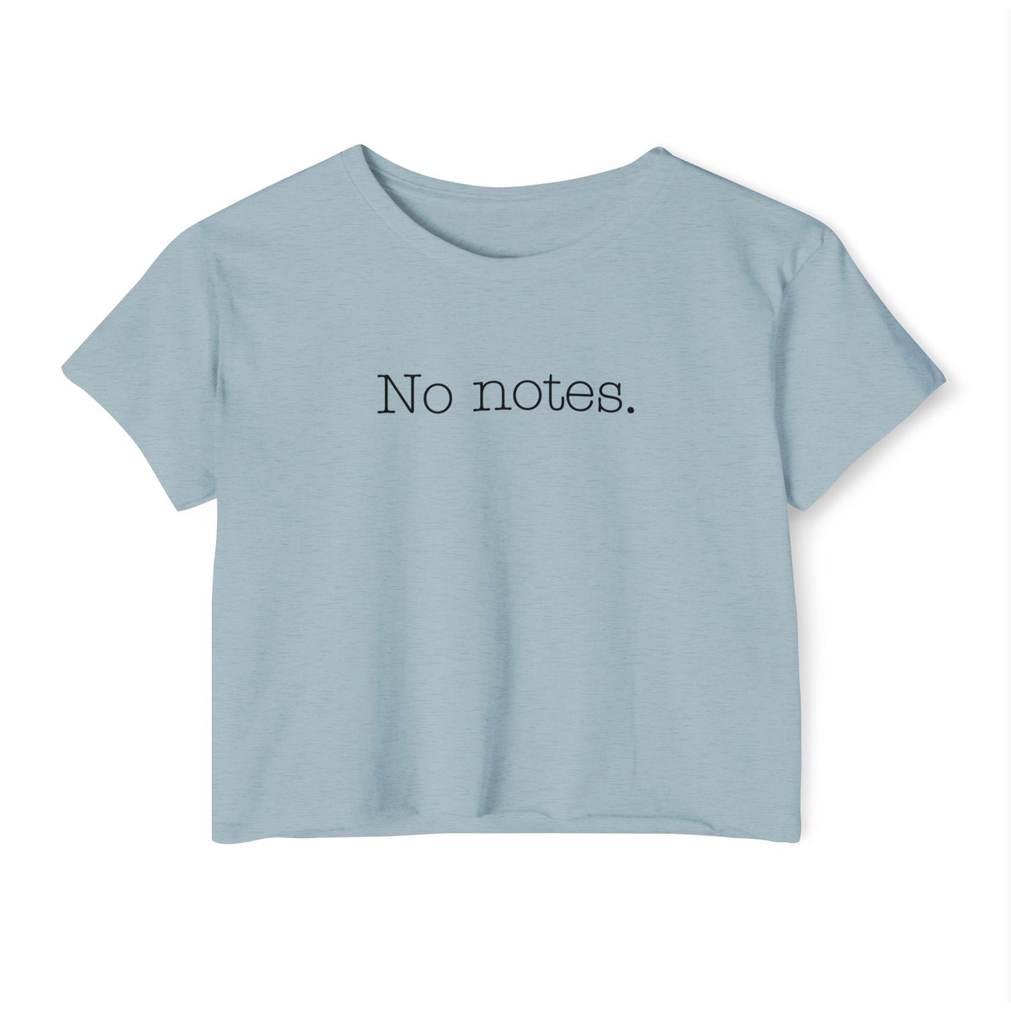 No Notes Crop Top for Actors, Dancers, Singers, Directors, Choreographers, Technicians