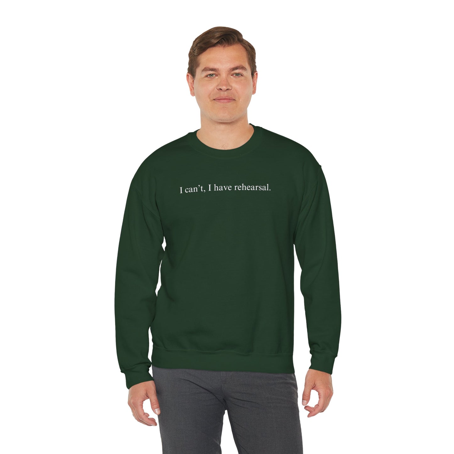 I Can't I Have Rehearsal Unisex Heavy Blend™ Crewneck Sweatshirt