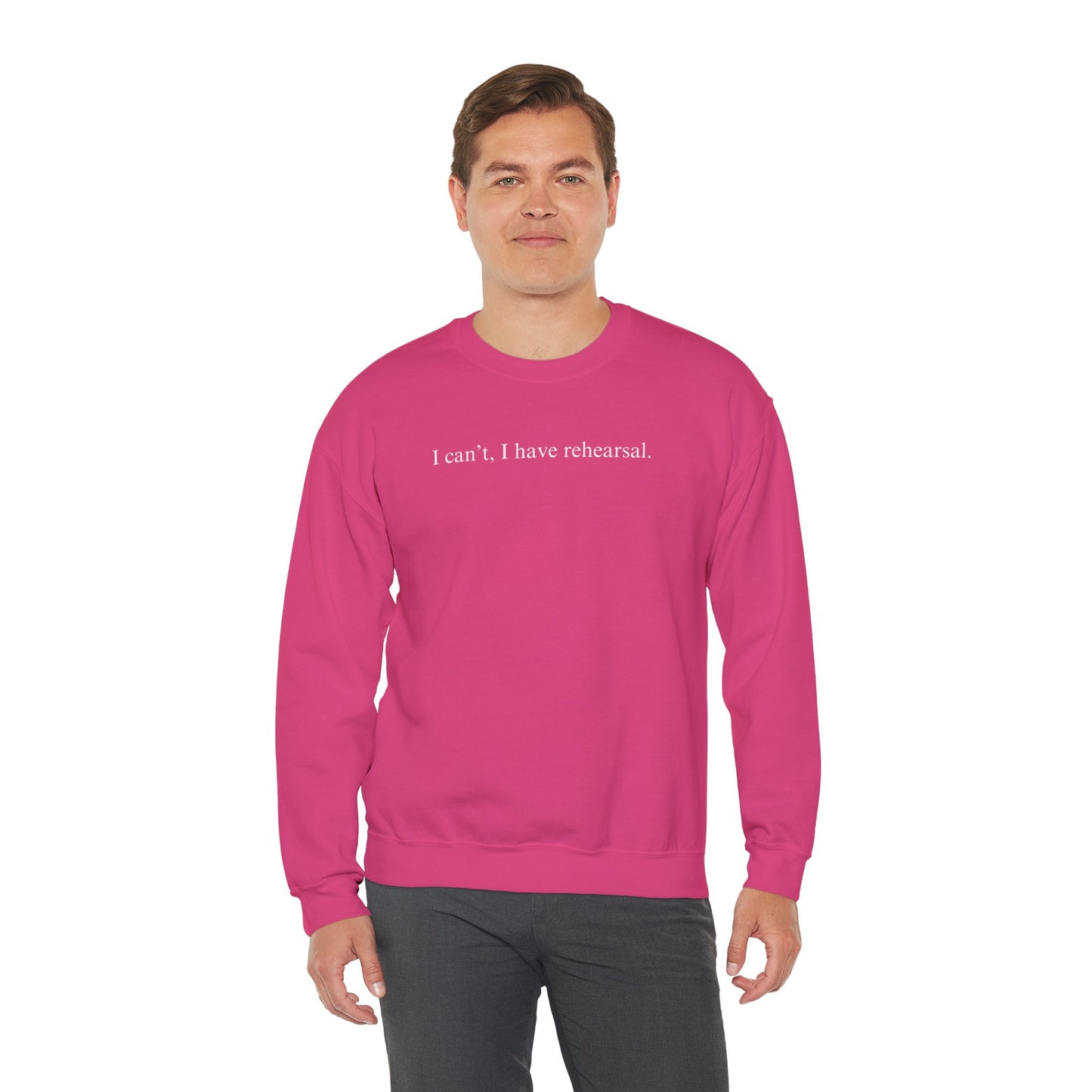 I Can't I Have Rehearsal Unisex Heavy Blend™ Crewneck Sweatshirt